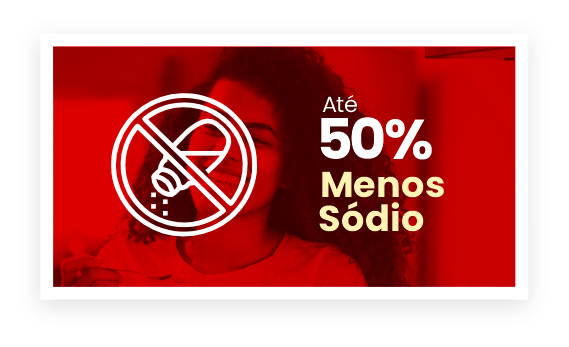 Alimentos Congelados com Até 50% Menos Sódio Alimentos Congelados com Até 50% Menos Sódio